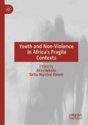 Youth And Non-Violence In Africaâ€™S Fragile Contexts