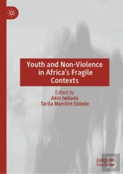 Youth And Non-Violence In Africaâ€™S Fragile Contexts