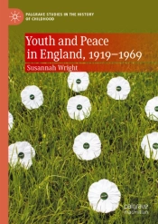 Youth And Peace In England, 1919-1969