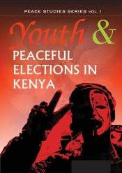 Youth And Peaceful Elections In Kenya