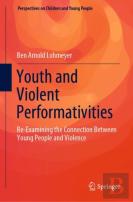 Youth And Violent Performativities