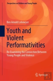 Youth And Violent Performativities