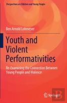 Youth And Violent Performativities