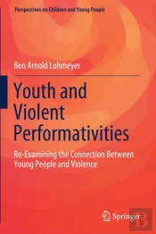 Youth And Violent Performativities