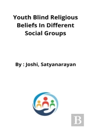 Youth Blind Religious Beliefs In Different Social Groups