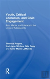 Youth, Critical Literacies, And Civic Engagement