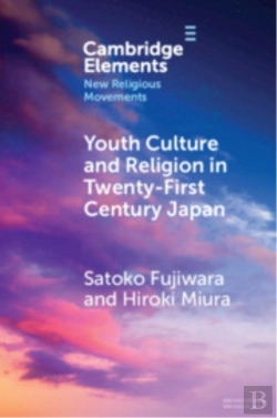 Bertrand.pt - Youth Culture And Religion In Twenty-First Century Japan