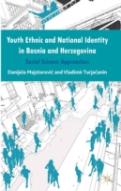 Youth Ethnic And National Identity In Bosnia And Herzegovina