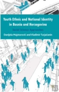 Bertrand.pt - Youth Ethnic And National Identity In Bosnia And Herzegovina