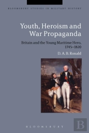Youth, Heroism And War Propaganda