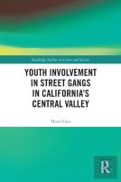 Youth Involvement In Street Gangs In Californiaâ€™S Central Valley