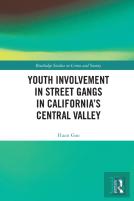 Youth Involvement In Street Gangs In Californiaâ€™S Central Valley