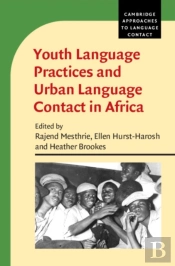 Youth Language Practices And Urban Language Contact In Africa