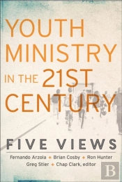 Youth Ministry In The 21st Century Â€“ Five Views