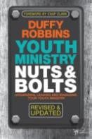 Youth Ministry Nuts And Bolts, Revised And Updated