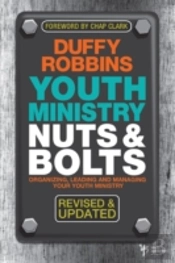 Youth Ministry Nuts And Bolts, Revised And Updated
