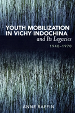 Bertrand.pt - Youth Mobilization In Vichy Indochina And Its Legacies, 1940 To 1970