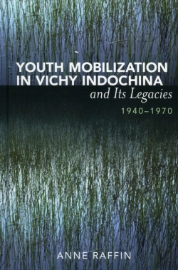 Bertrand.pt - Youth Mobilization In Vichy Indochina And Its Legacies, 1940 To 1970
