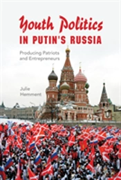 Youth Politics In Putin'S Russia
