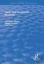 Youth, Risk And Russian Modernity