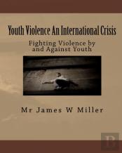 Youth Violence An International Crisis