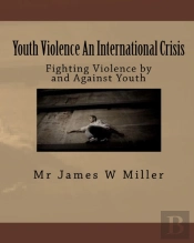 Youth Violence An International Crisis