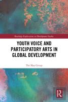 Youth Voice And Participatory Arts In Global Development