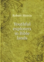 Youthful Explorers In Bible Lands