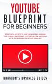 Youtube Blueprint For Beginners