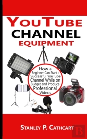 Youtube Channel Equipment