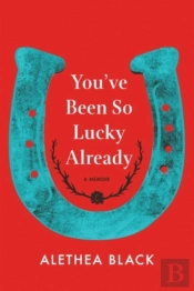 You'Ve Been So Lucky Already