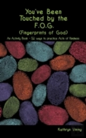 You'Ve Been Touched By The F.O.G. (Fingerprints Of God)