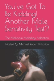 You'Ve Got To Be Kidding! Another Male Sensitivity Test?
