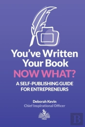 You'Ve Written Your Book. Now What?