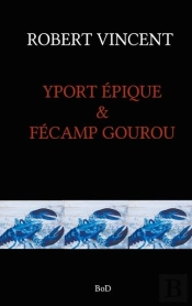 Yport Epique Fecamp Gourou
