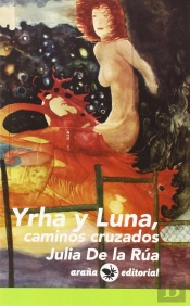 Yrha Y Luna, Caminos Cruzados