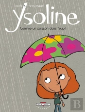 Ysoline Tome 1 ; Comme Un Poisson Dans L'Eau
