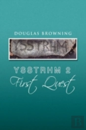 Ysstrhm 2, First Quest