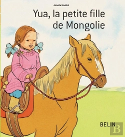 Bertrand.pt - Yua, La Petite Fille De Mongolie