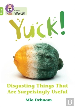 Bertrand.pt - Yuck: Disgusting Things That Are Surprisingly Useful