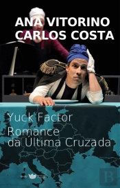Yuck Factor + Romance da Última Cruzada