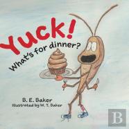 Yuck! What'S For Dinner?