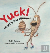 Yuck! What'S For Dinner?