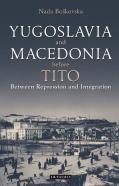 Yugoslavia And Macedonia Before Tito