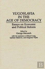 Yugoslavia In The Age Of Democracy