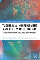 Yugoslavia, Nonalignment And Cold War Globalism