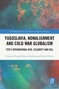 Bertrand.pt - Yugoslavia, Nonalignment And Cold War Globalism