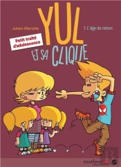 Yul Et Sa Cliquet1 : L'Album De L'Immaturite