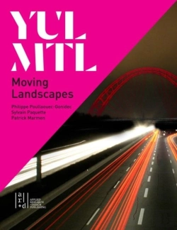 Bertrand.pt - Yul/Mtl: Moving Landscapes