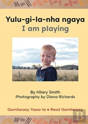Yulu-Gi-La-Nha Ngaya  I Am Playing